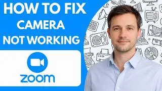 How to Fix Zoom Camera Not Working 2026