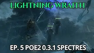 EP5 | Lightning Wraith | Spectre Showcase | POE2 0.3.1 Endgame T15 Waystone + Boss Fight