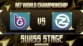 [FIL] | M7 Swiss Stage Day 2 | BGT vs Z1 | Game 1