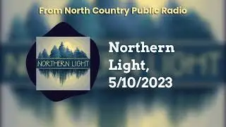 Northern Light, 5/10/2023 | Northern Light