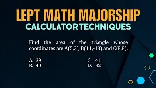 LEPT MATH MAJORSHIP REVIEWER | KARCE KC-S991 CALCULATOR TECHNIQUES | AREA OF TRIANGLE (DETERMINANTS)