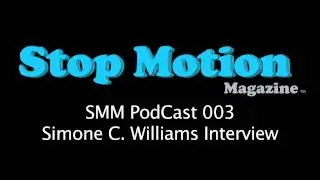 Stop Motion PodCast 003 - (Costume Designer) Simone C Williams