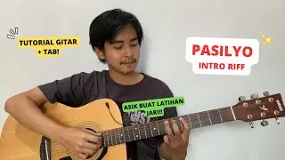 TUTORIAL GITAR (Pasilyo - SunKissed Lola) Intro + Tab Gitar! VIRAL! ASIK BUAT LATIHAN JARI!
