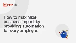 How leading companies maximize business impact by providing #automation to every employee
