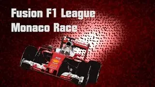 F1 2016 - Fusion F1 League Season 16 | Monaco HIGHLIGHTS