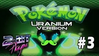 Pok&eacute;mon Uranium Part 3 | The Trials of Route 1 | 2-Bit Players