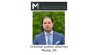 Criminal justice attorney Media, PA - Martinicchio Criminal Defense Group