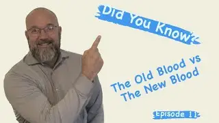 The Old Blood vs The New Blood