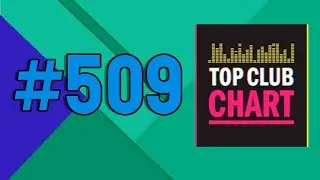 Top Club Chart #509 (22 марта 2025) - ТОП 25 Танцевальных треков