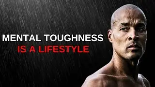 MENTAL TOUGHNESS IS A LIFESTYLE - David Goggins Motivational Speech