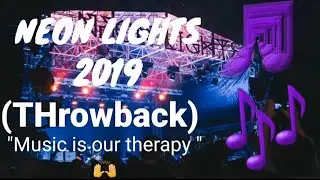 NEON LIGHTS FESTIVAL  2019 (THrowback!!) #madewithKineMaster #editing #trim #Nhean'Gibo