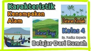 Karakteristik Kenampakan Alam Pantai, Dataran Tinggi, dan Dataran Rendah