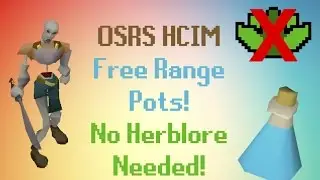 OSRS HCIM FREE RANGE POTS NO HERBLORE LVL NEEDED!