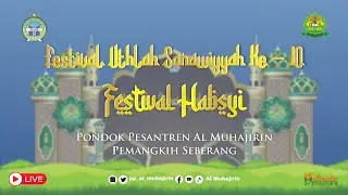 LOMBA FESTIVAL HABSYI  FESTIVAL UTHLAH SANAWIYAH KE-10 PONDOK PESANTREN AL MUHAJIRIN TAHUN 2026