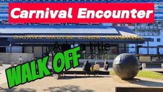 Carnival Encounter Walk Off at the Cairns Cruise terminal to the markets, lagoon and city. #carnival