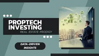 🏡 Unlock the Future of Real Estate with PropTech Investing! 💡