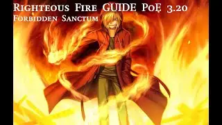 Poe_Budget [FROM ZERO TO HERO] Righteous Fire GUIDE PoE 3.20 Forbidden Sanctum