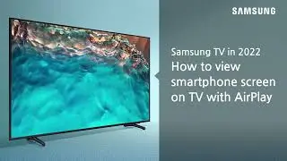 [Samsung TV] How to connect mobile device and TV with AirPlay