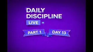 Daily Discipline Session &ndash; Day 13 | Part 01 | Learn &bull; Build &bull; Stay Consistent