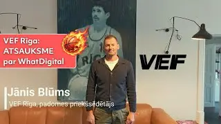 Basketbola kluba VEF Rīga atsauksme, sadarbojoties ar WhatDigital