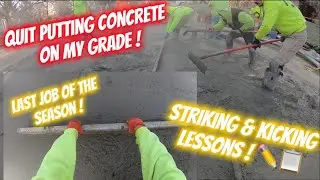 How to strike off concrete & kick, last pour of the season