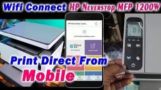 How to Connect Hp Neverstop Laser MFP 1200W printer  for office Monochrome to Smartphone