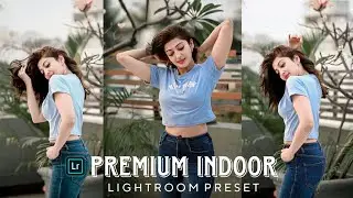 Premium Indoor preset | lightroom preset | outdoor lightroom preset | free download |