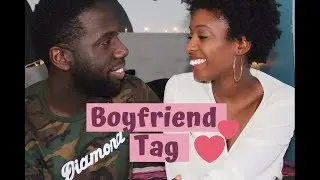 Boyfriend Tag | Black Love