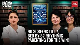 What&rsquo;s Rhythmic Parenting?  Salone Zutshi & Aprajita D. Sadhu Explain #Booked