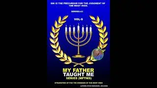 SERIES-43: SIN IS THE PRECURSOR FOR THE JUDGMENT OF THE MOST HIGH.