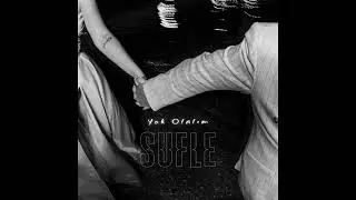 Sufle - Yok Olalım