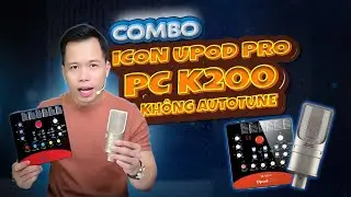 Combo H&aacute;t Live Stream Kh&ocirc;ng Cần Autotune Vẫn Hay - Micro K200 Mới + Icon Upod Pro