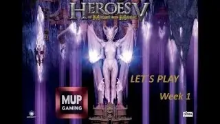 Давайте поиграем в Heroes of Might and Magic V, неделя 1