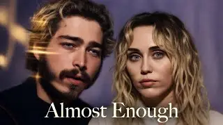 Almost Enough &ndash; Post Malone ft. Miley Cyrus (2026 music video)