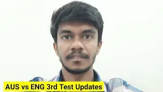 Australia vs England 3rd Test Match Discussion | AUS vs ENG Ashes 3rd Test Playing 11 Updates