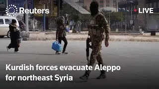 LIVE: Kurdish forces evacuate Aleppo for northeast Syria