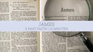 Introduction to James | Fast Facts