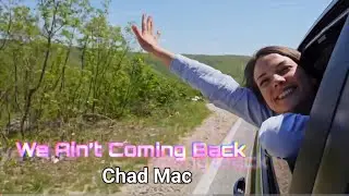 We Ain&rsquo;t Coming Back - Chad Mac