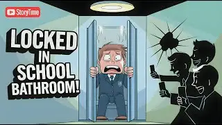 Locked in School Bathroom! | Storytime