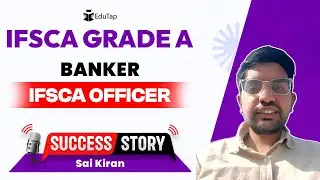 IFSCA Grade A Topper Interview | IFSCA Preparation Strategy | How To Crack IFSCA | EduTap Guidance