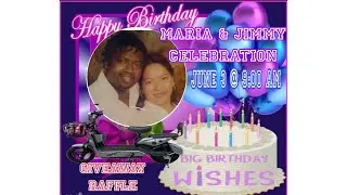 MARIA & JIMMY LEWIS BIRTHDAY CELEBRATIONS