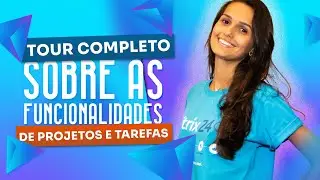 Tour completo sobre as funcionalidades de Projetos e Tarefas do Bitrix24