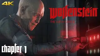 WOLFENSTEIN: THE NEW ORDER | Gameplay Walkthrough Chapter 1 (4K 60FPS) No Commentary
