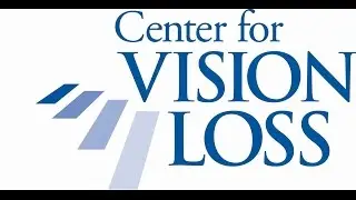 Center for Vision Loss Intro Video