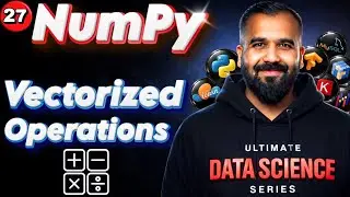 Vectorized Operations using Numpy Explained in Hindi | Ultimate Data Science Series 