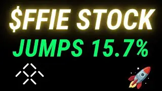 Faraday Future Stock Surge | What's Driving the 15.7% Increase? - $FFIE stock.