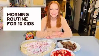 MORNING ROUTINE FOR 10 KIDS