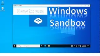 How to Use Windows Sandbox Feature
