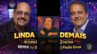 Roupa Nova Linda Demais  By Dj Paulo Grua