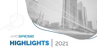 AMC Bridge: Highlights 2021